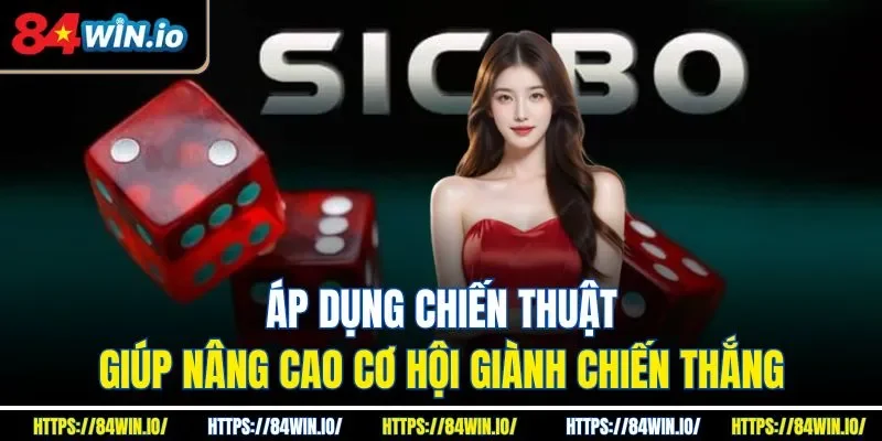 Áp dụng chiến thuật giúp nâng cao cơ hội giành chiến thắng.