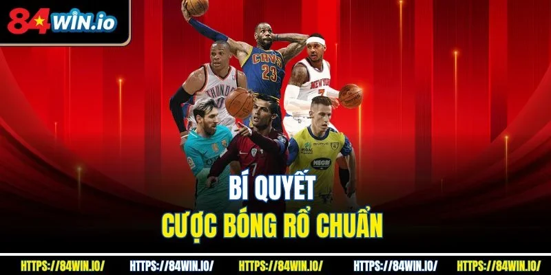 Bí quyết cược bóng rổ chuẩn