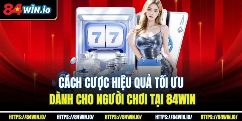 Cách cược hiệu quả