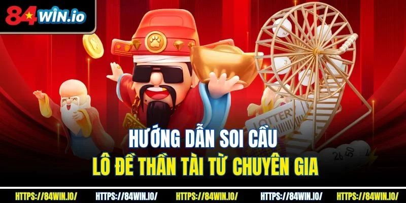 Hướng dẫn soi cầu lô đề thần tài từ chuyên gia