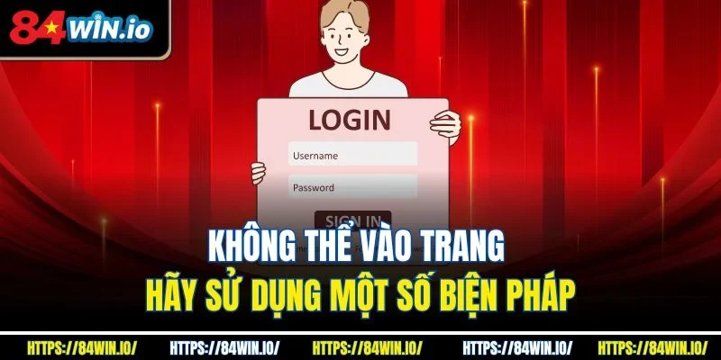 Không thể vào trang hãy sử dụng một số biện pháp