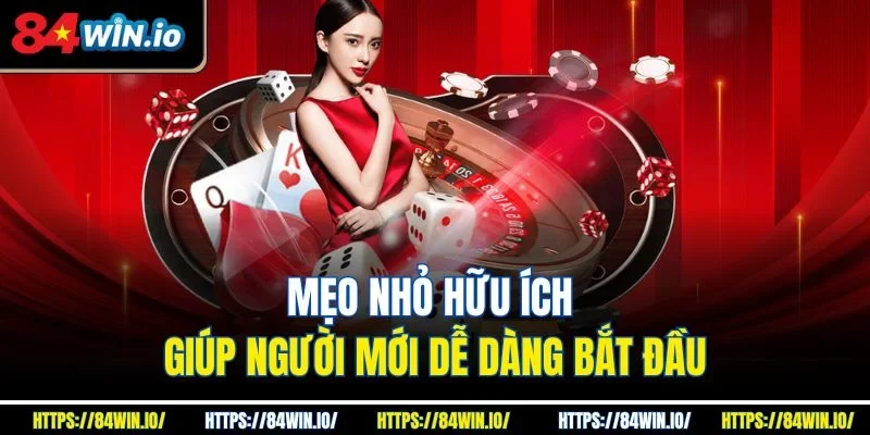 Mẹo nhỏ hữu ích giúp người mới dễ dàng bắt đầu