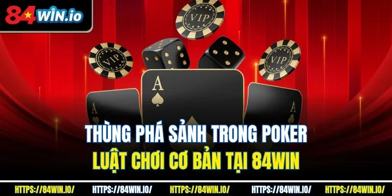 Thùng phá sảnh trong Poker