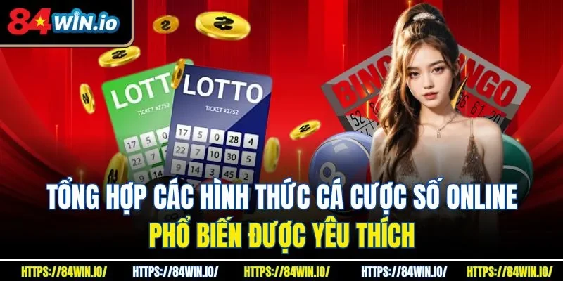 Tổng hợp các hình thức cá cược số online phổ biến được yêu thích